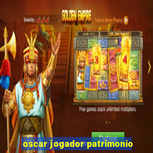 oscar jogador patrimonio